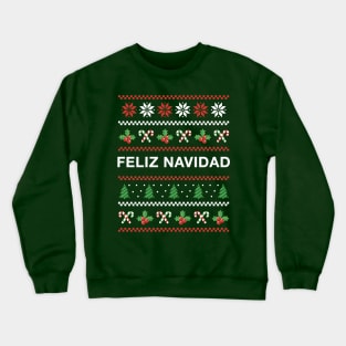 Feliz Navidad Ugly Christmas Design Latino Xmas Crewneck Sweatshirt